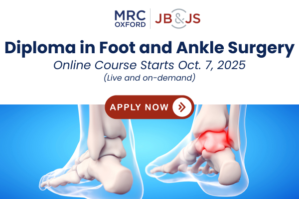 JBJS and MRC Oxford Foot and Ankle Diploma