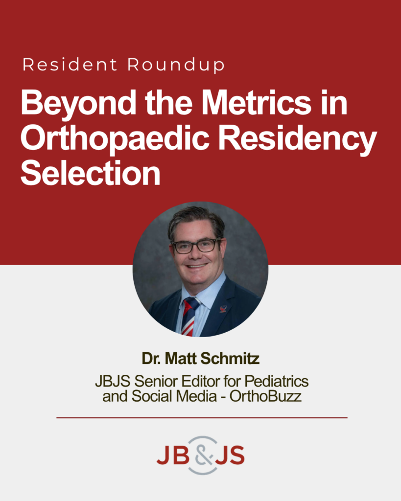 Beyond the Metrics in Orthopaedic Residency Selection